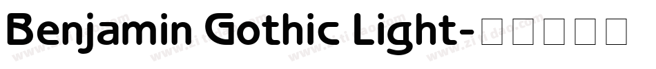 Benjamin Gothic Light字体转换